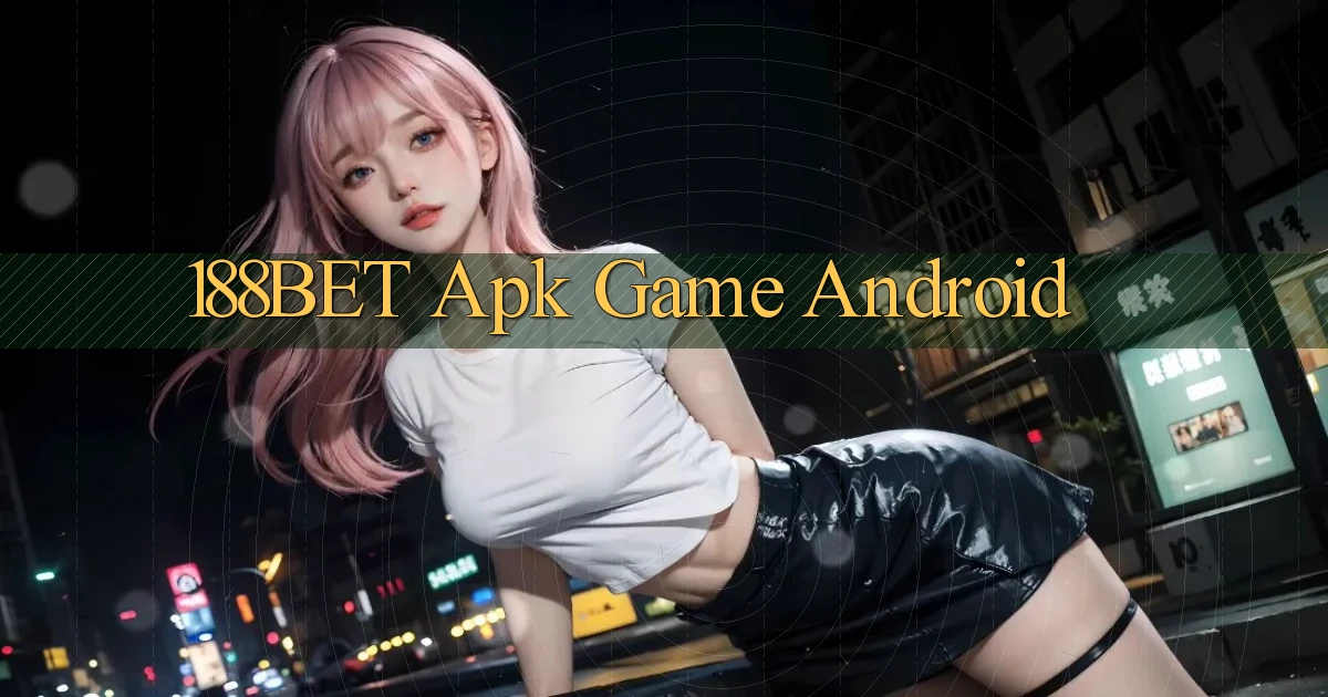 188bet apk game android