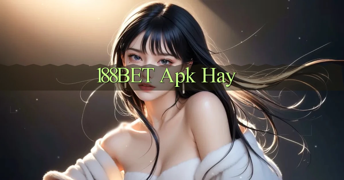 188bet apk hay