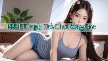 188bet apk trò chơi sòng bạc