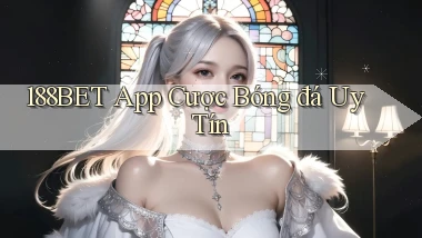 188bet app cược bóng đá uy tín