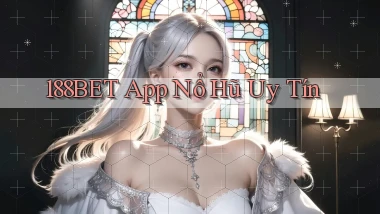 188bet app nổ hủ uy tín
