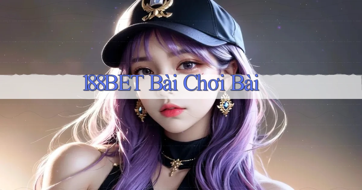 188bet bài chơi bài