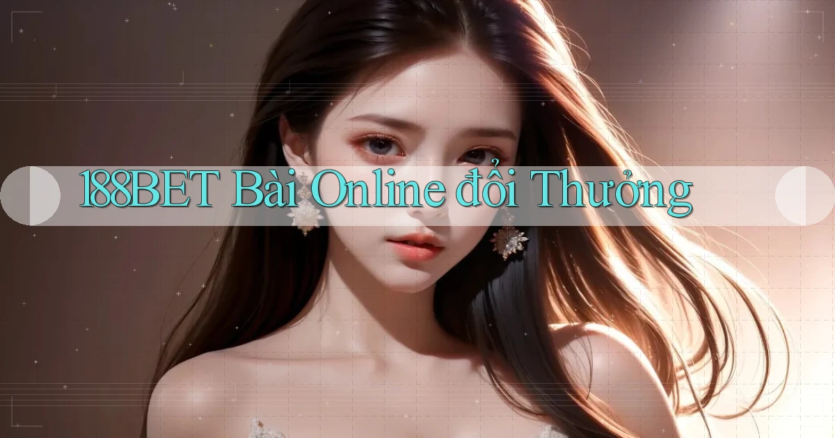 188bet bài online đổi thưởng