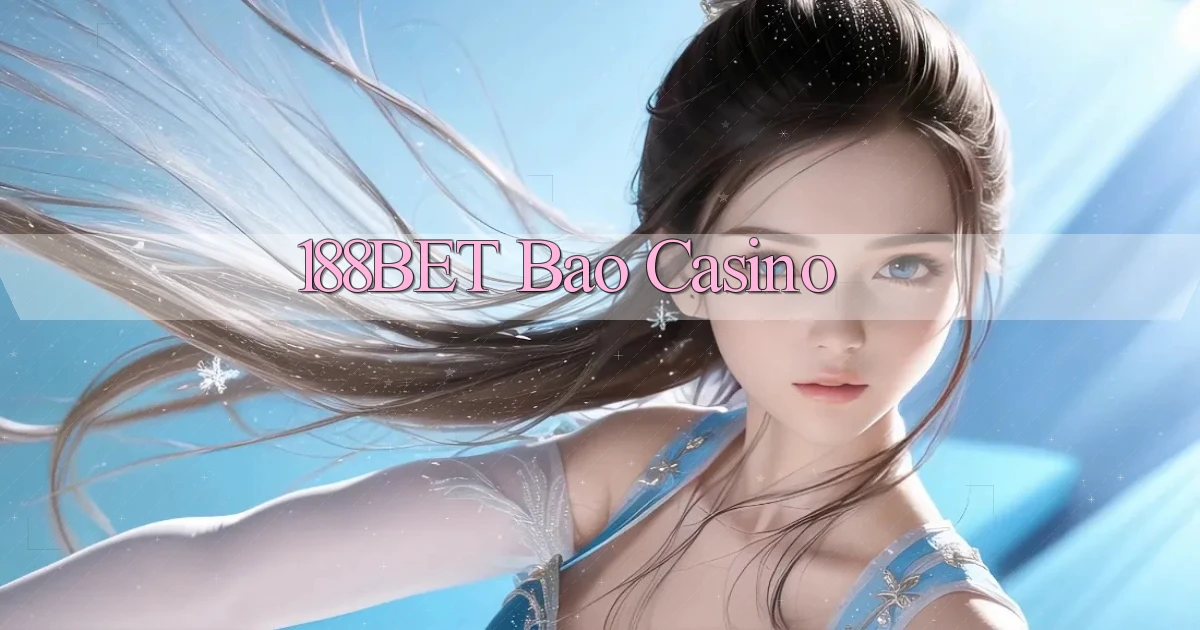 188bet bao casino