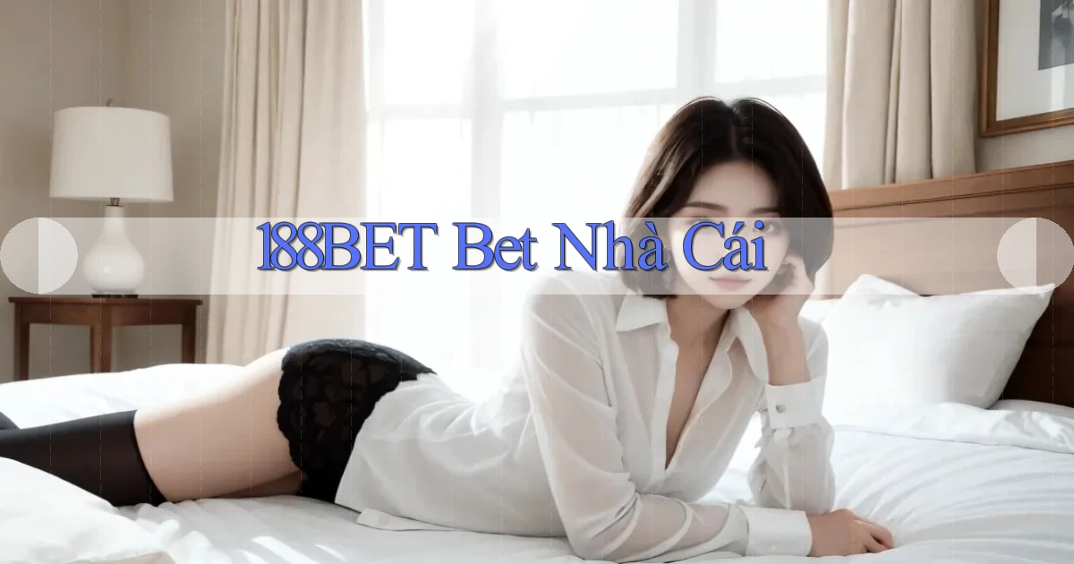 188bet bet nhà cái