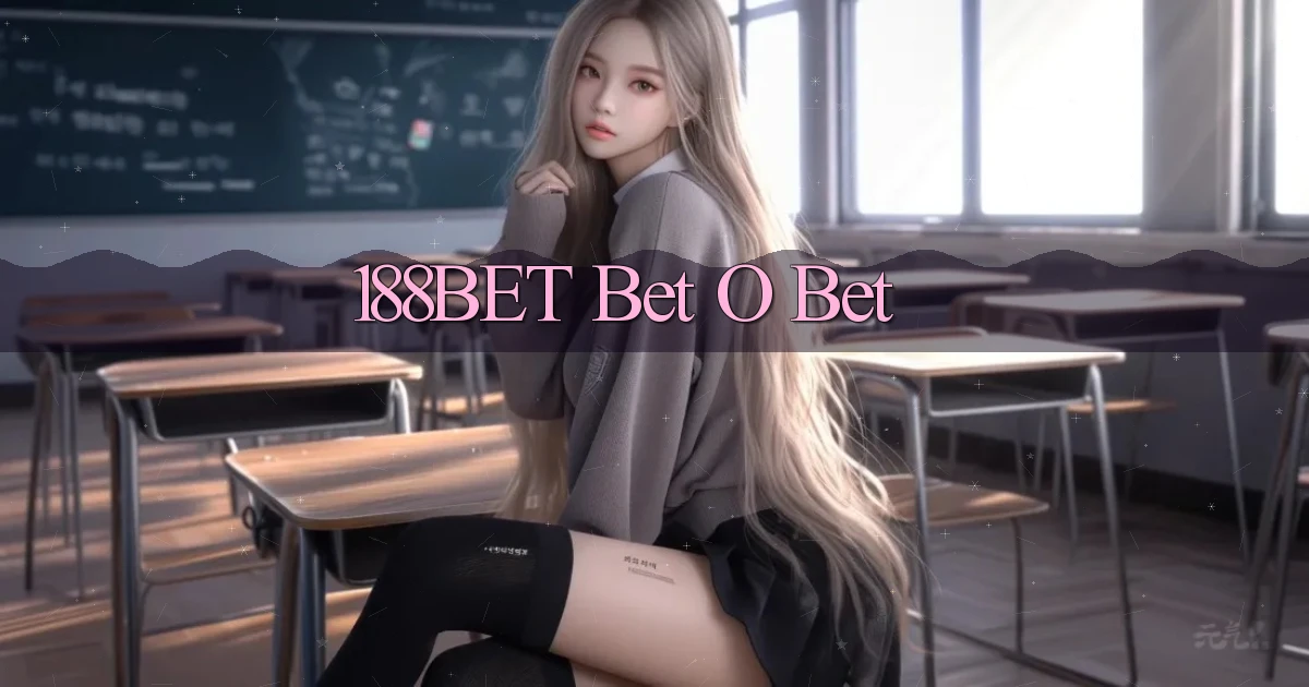 188bet bet o bet