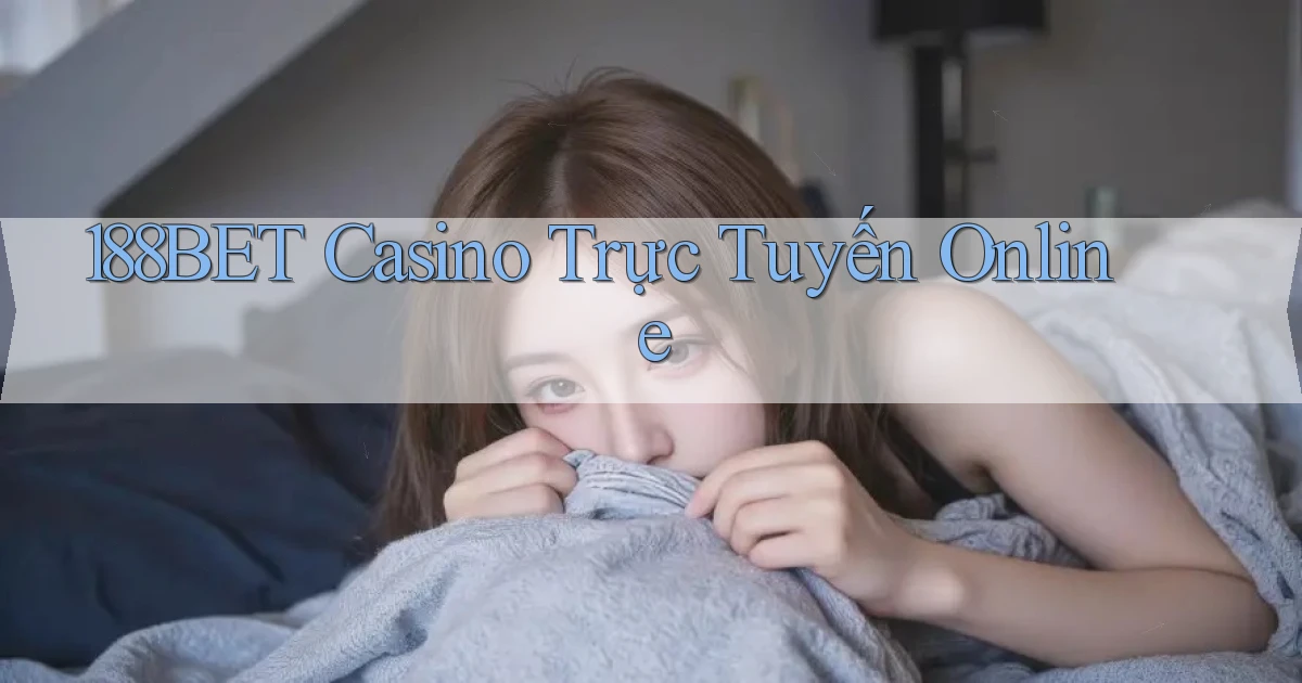 188bet casino trực tuyến online