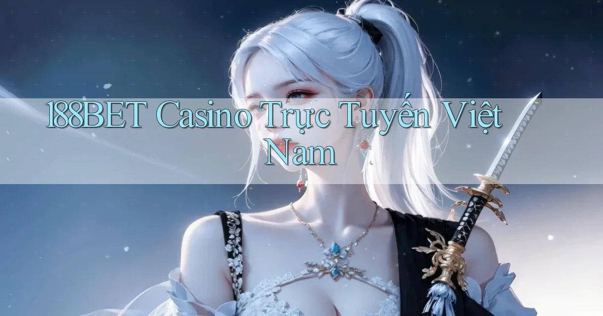 188bet casino trực tuyến việt nam