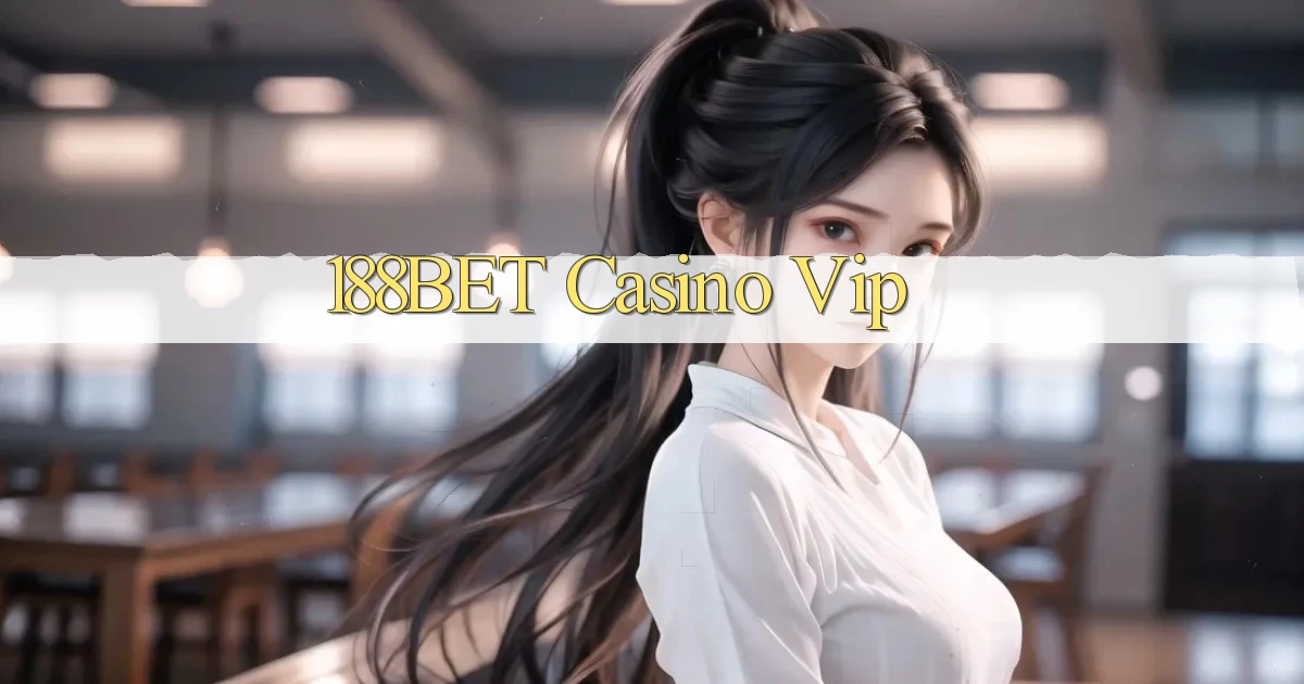 188bet casino vip