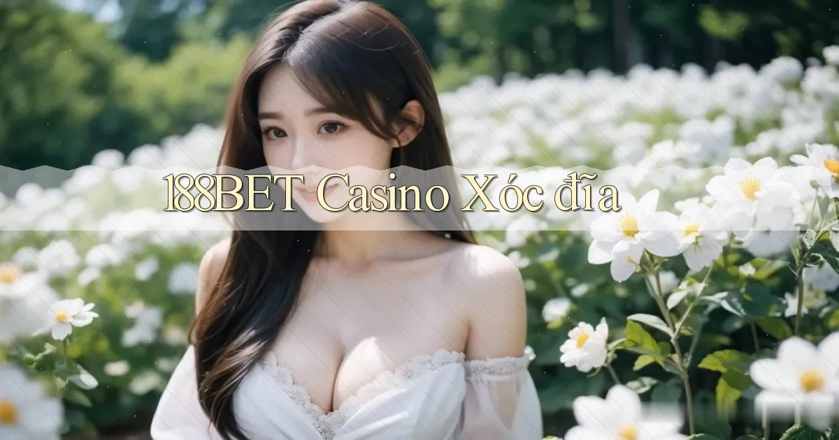 188bet casino xóc đĩa