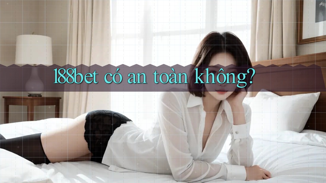 188bet có an toàn không?