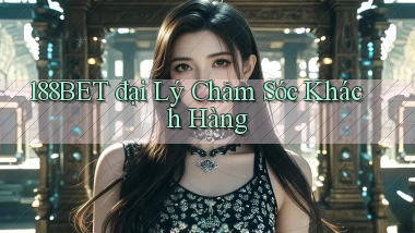 188bet  đại lý chăm sóc khách hàng