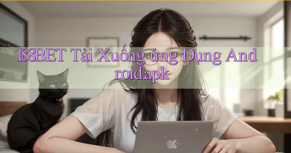 188bet Tải xuống ứng dụng Android.apk