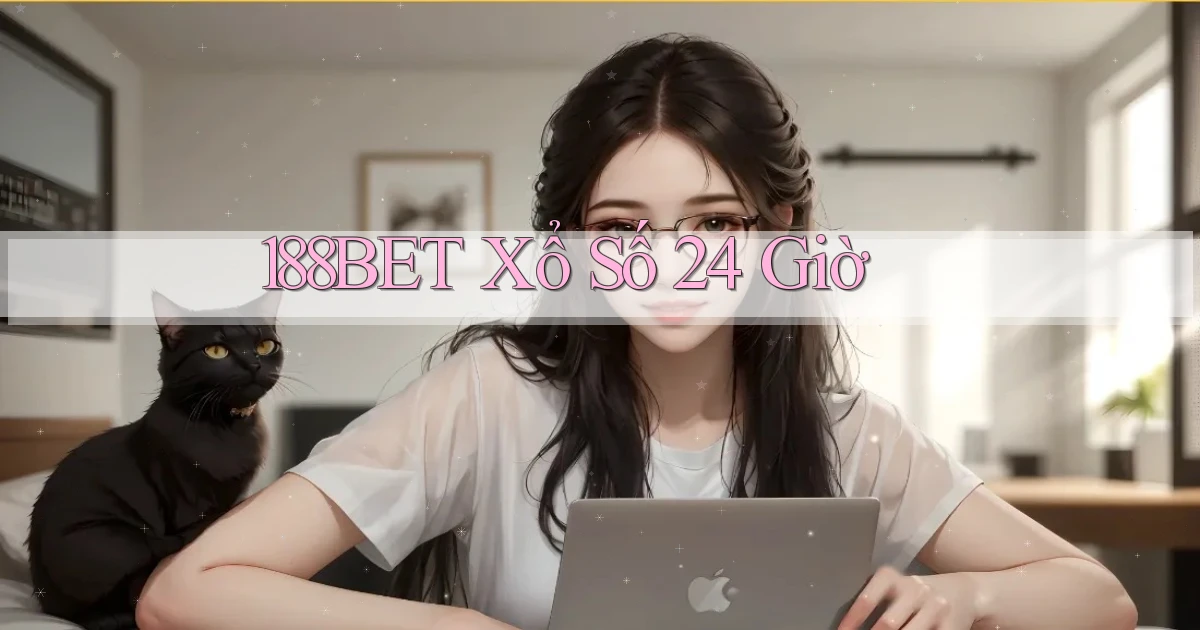 188bet xổ số 24 giờ