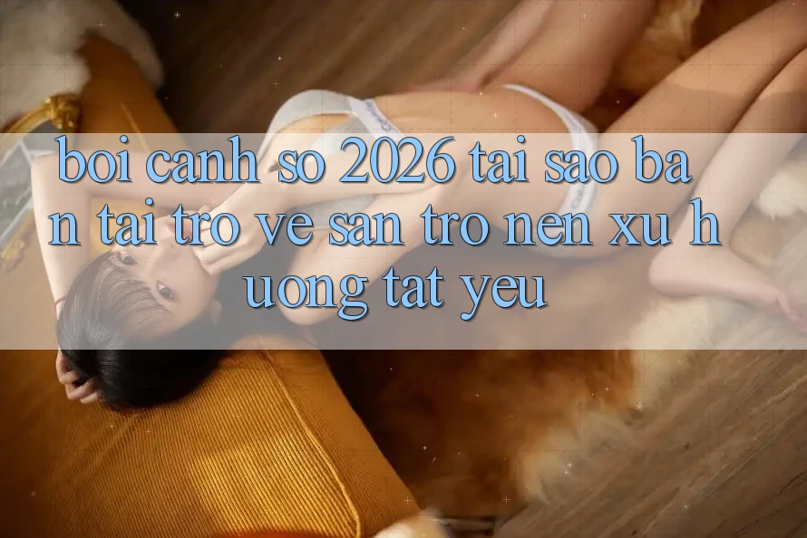 Bối Cảnh Số 2026: Tại Sao “Bản Tải trở về Sẵn” Trở nên Xu Hướng Tất Yếu?