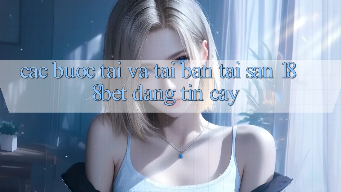 Các bước Tải Và Tải Bản Tải Sẵn 188bet Đáng tin cậy