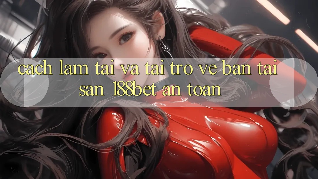 Cách làm Tải Và Tải trở về Bản Tải Sẵn 188bet An Toàn
