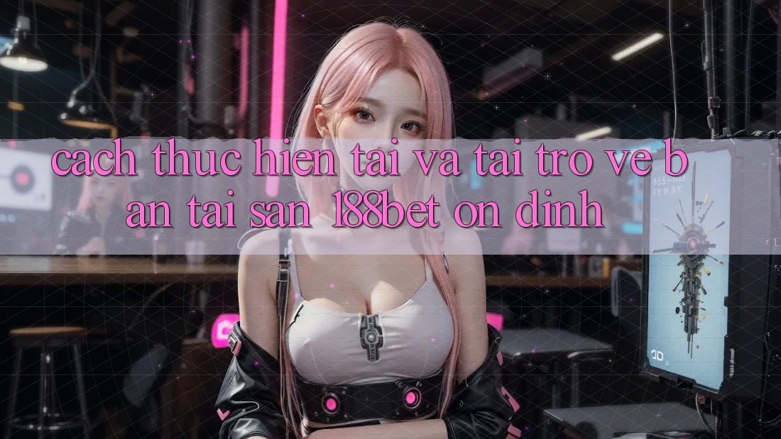 Cách thực hiện Tải Và Tải trở về Bản Tải Sẵn 188bet Ổn định