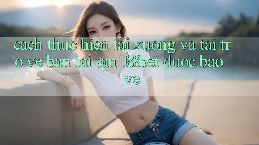 Cách thực hiện Tải xuống Và Tải trở về Bản Tải Sẵn 188bet Được bảo vệ