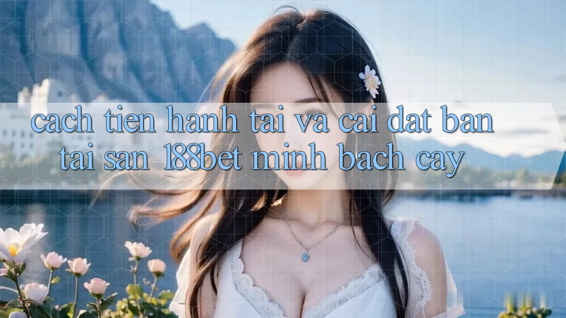 Cách tiến hành Tải Và Cài Đặt Bản Tải Sẵn 188bet Minh bạch cậy