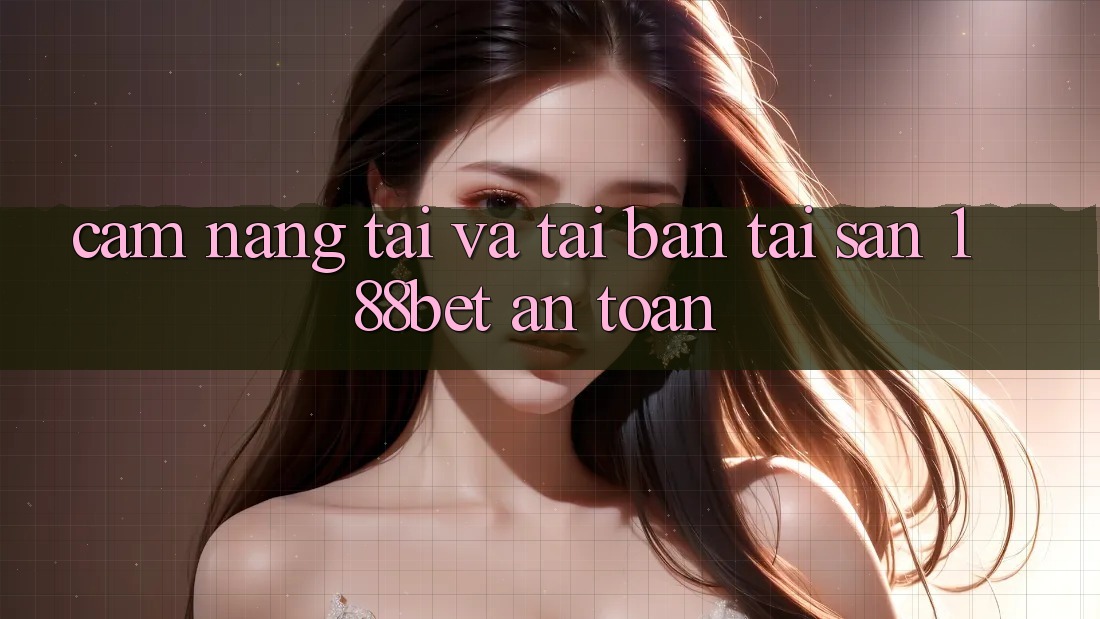 Cẩm nang Tải Và Tải Bản Tải Sẵn 188bet An Toàn