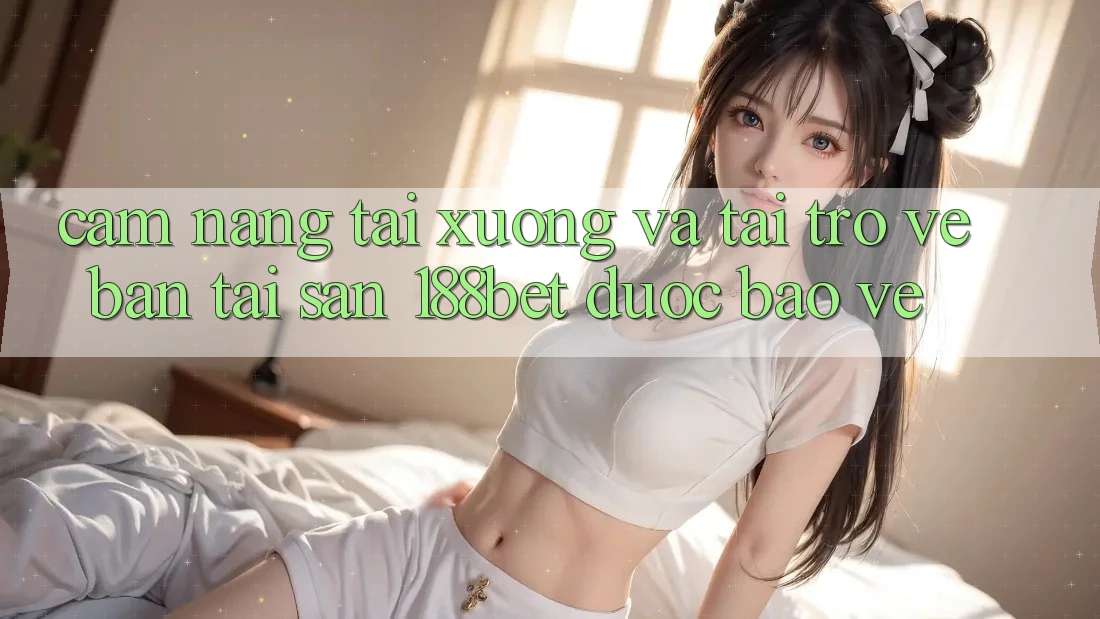 Cẩm nang Tải xuống Và Tải trở về Bản Tải Sẵn 188bet Được bảo vệ Cẩm nang Tải xuống Và Tải trở về Bản Tải Sẵn 188bet Được bảo vệ