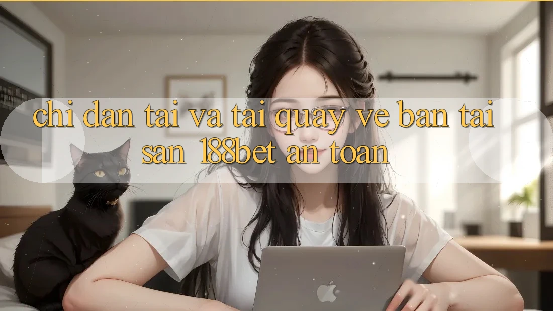 Chỉ dẫn Tải Và Tải quay về Bản Tải Sẵn 188bet An Toàn