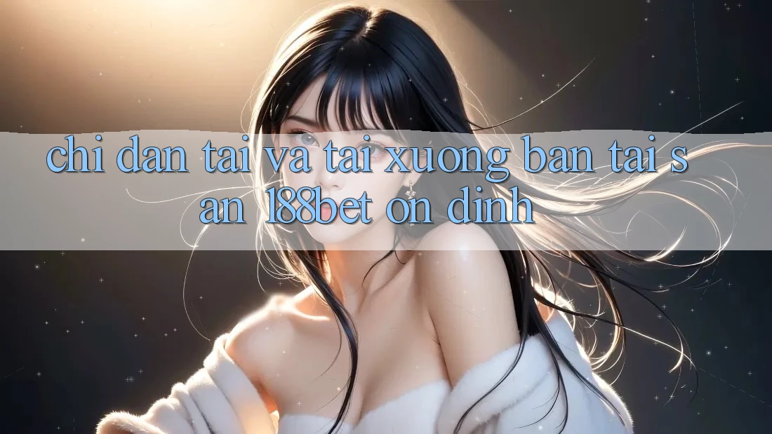 Chỉ dẫn Tải Và Tải xuống Bản Tải Sẵn 188bet Ổn định