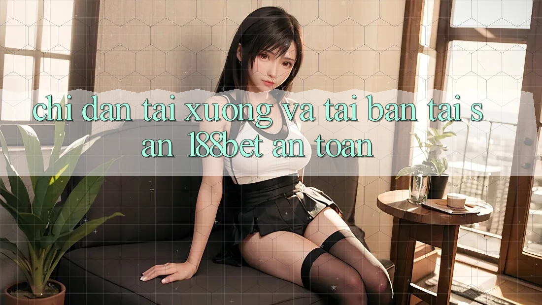Chỉ dẫn Tải xuống Và Tải Bản Tải Sẵn 188bet An Toàn Chỉ dẫn Tải xuống Và Tải Bản Tải Sẵn 188bet An Toàn