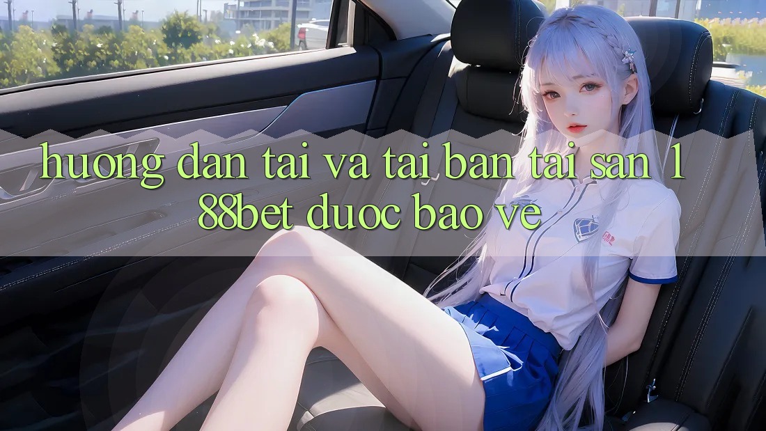 Hướng Dẫn Tải Và Tải Bản Tải Sẵn 188bet Được bảo vệ