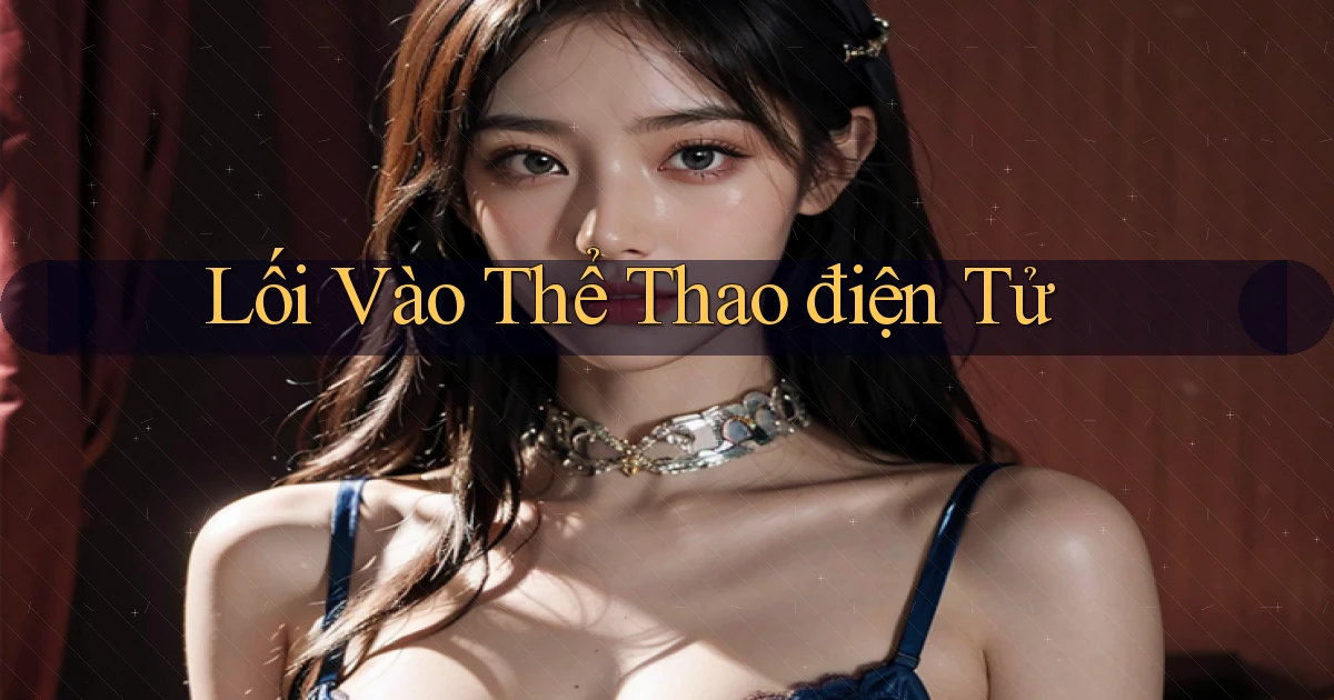 Lối vào Thể thao điện tử