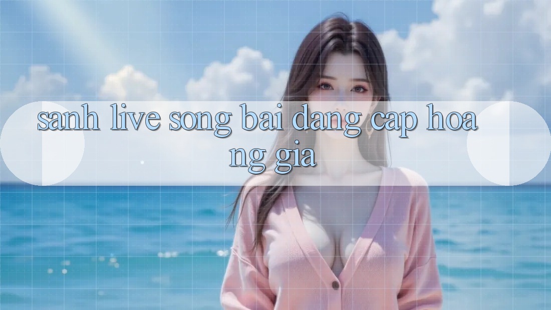 Sảnh Live Sòng bài Đẳng Cấp Hoàng Gia