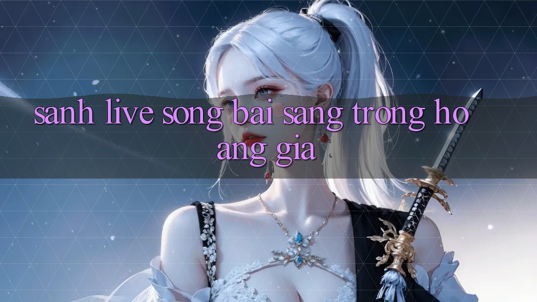Sảnh Live Sòng bài Sang trọng Hoàng Gia
