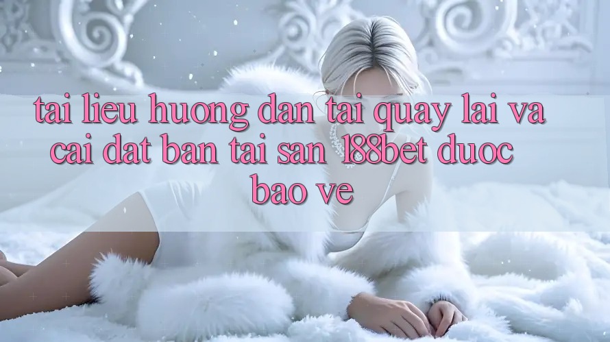 Tài liệu hướng dẫn Tải quay lại Và Cài Đặt Bản Tải Sẵn 188bet Được bảo vệ
