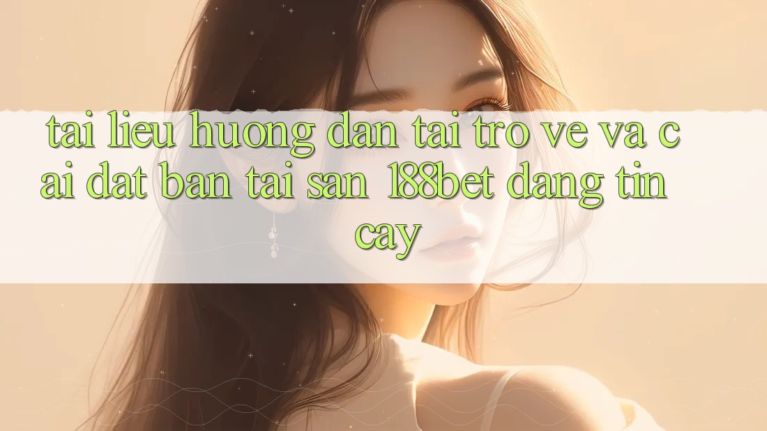 Tài liệu hướng dẫn Tải trở về Và Cài Đặt Bản Tải Sẵn 188bet Đáng tin cậy Tài liệu hướng dẫn Tải trở về Và Cài Đặt Bản Tải Sẵn 188bet Đáng tin cậy